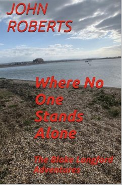 Where No One Stands Alone (The Blake Langford Adventures, #1) (eBook, ePUB) - Roberts, John