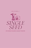 Single Seed (eBook, ePUB)