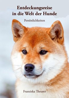 Entdeckungsreise in die Welt der Hunde (eBook, ePUB) - Theurer, Franziska