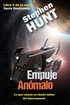 Empuje Anómalo (Vacío Deslizante, #4) (eBook, ePUB) - Hunt, Stephen