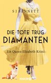 Die Tote trug Diamanten / Die Fälle Ihrer Majestät Bd.4 (eBook, ePUB)