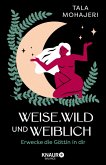 Weise, wild und weiblich (eBook, ePUB)