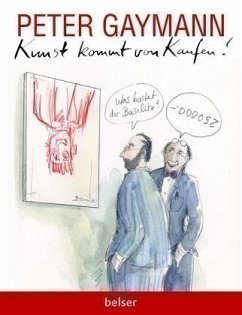 Kunst kommt von Kaufen  - Gaymann, Peter