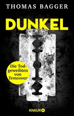 DUNKEL - Die Todgeweihten von Temeswar (eBook, ePUB) - Bagger, Thomas