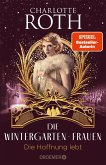 Die Hoffnung lebt / Die Wintergarten-Saga Bd.3 (eBook, ePUB) Die Hoffnung lebt / Die Wintergarten-Saga Bd.3 (eBook, ePUB)