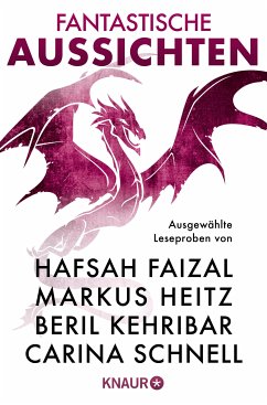 Fantastische Aussichten: Fantasy & Science Fiction bei Knaur #14 (eBook, ePUB) - Heitz, Markus; Kehribar, Beril; Schnell, Carina; Hastings, Jessa; Faizal, Hafsah