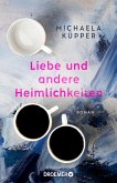 Liebe und andere Heimlichkeiten (eBook, ePUB)