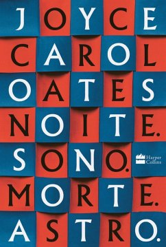 Noite. Sono. Morte. Astro. (eBook, ePUB) - Carol Oates, Joyce