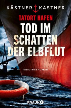 Tatort Hafen - Tod im Schatten der Elbflut / Wasserschutzpolizei Hamburg Bd.2 (eBook, ePUB) - Kästner & Kästner