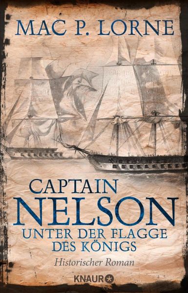 Captain Nelson - Unter der Flagge des Königs / Lord Nelson - Über alle Meere Bd.1 (eBook, ePUB) Captain Nelson - Unter der Flagge des Königs / Lord Nelson - Über alle Meere Bd.1 (eBook, ePUB)