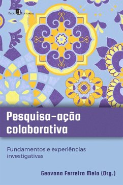 Pesquisa-ação colaborativa (eBook, ePUB) - Melo, Geovana Ferreira