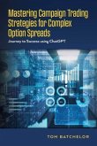 Mastering Campaign Trading Strategies for Complex Option Spreads (eBook, ePUB)
