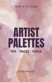 Artist Palettes A-Z Guide (eBook, ePUB) Artist Palettes A-Z Guide (eBook, ePUB)