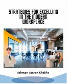 Strategies for Excelling in the Modern Workplace (eBook, ePUB)