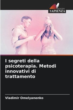 I segreti della psicoterapia. Metodi innovativi di trattamento - Omelyanenko, Vladimir