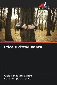 Etica e cittadinanza - Mazutti Zanco, Alcidir;Ap. G. Zanco, Rosane