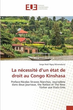 La nécessité d¿un état de droit au Congo Kinshasa - Ngoy Mwanabute, Serge Noël