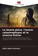 La bonne place, l'avenir catastrophique... - Bild 1