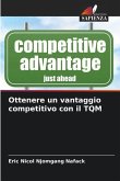 Ottenere un vantaggio competitivo con il TQM