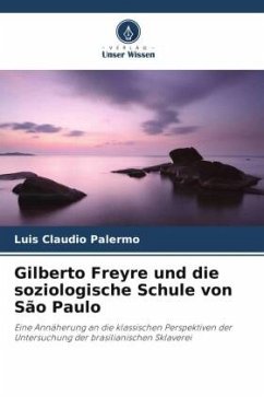 Gilberto Freyre und die soziologische Schule von São Paulo - Palermo, Luis Claudio