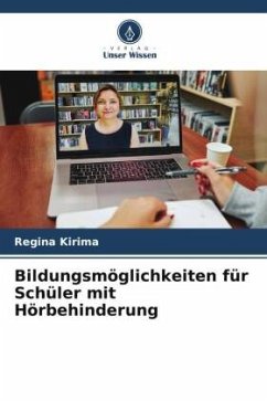 Bildungsmöglichkeiten für Schüler mit Hörbehinderung - Kirima, Regina