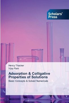 Adsorption & Colligative Properties of Solutions - Thacker, Hency;Ram, Vijay