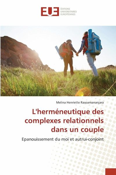 L'herméneutique des complexes relationnels dans un couple L'herméneutique des complexes relationnels dans un couple