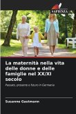 La maternità nella vita delle donne e delle famiglie nel XX/XI secolo