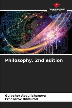 Philosophy. 2nd edition - Abdullahanova, Gulbahor;Dilmurod, Ernazarov