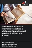 Valutare l'efficacia dell'acido acetico e della gentamicina nei pazienti affetti da CSOM.