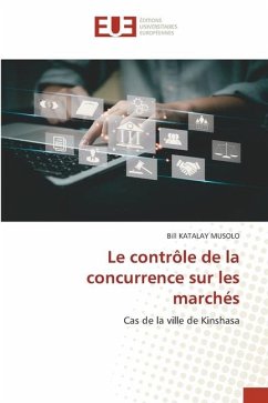 Le contrôle de la concurrence sur les marchés - KATALAY MUSOLO, Bill