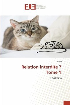 Relation interdite ? Tome 1 - M., Cath