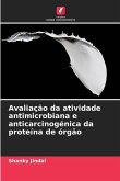 Avaliação da atividade antimicrobiana e anticarcinogénica da proteína de órgão