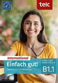 Einfach gut! International. Deutsch als Fremdsprache Kurs- und Arbeitsbuch B1.1