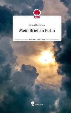 Mein Brief an Putin. Life is a Story - story.one - Karenina, Anna