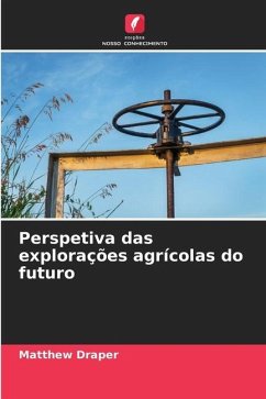 Perspetiva das explorações agrícolas do futuro - Draper, Matthew