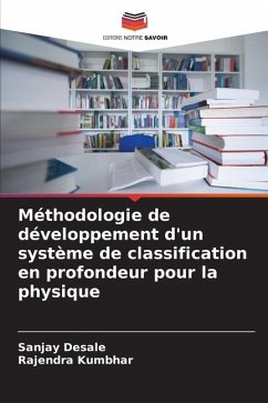 Méthodologie de développement d'un système de classification en profondeur pour la physique - Desale, Sanjay;Kumbhar, Rajendra