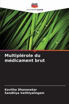 Multiplérole du médicament brut - Dhanasekar, Kavitha;Vaithiyalingam, Sandhiya