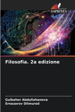 Filosofia. 2a edizione - Abdullahanova, Gulbahor;Dilmurod, Ernazarov
