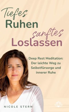 Tiefes Ruhen ¿ sanftes Loslassen - Stern, Nicole