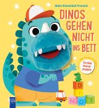 Mein Einschlaf-Freund - Dinos gehen nicht ins Bett Mein Einschlaf-Freund - Dinos gehen nicht ins Bett