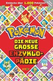 Pokémon: Die neue große Enzyklopädie: Entdecke über 1.000 Pokémon!