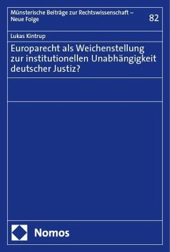 Europarecht als Weichenstellung zur institutionellen Unabhängigkeit deutscher Justiz? - Kintrup, Lukas