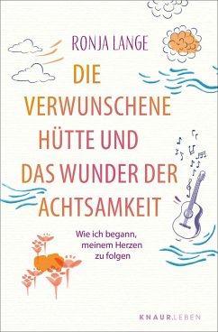 Cover Die verwunschene Hütte und das Wunder der Achtsamkeit