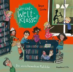 Wir sind (die) Weltklasse - Teil 2: Die verschwundene Matilda - Lieske, Tanya