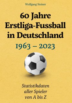 60 Jahre Erstliga-Fussball in Deutschland - Steiner, Wolfgang