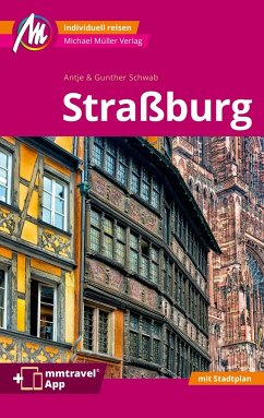 Straßburg MM-City Reiseführer Michael Müller Verlag - Schwab, Gunther; Schwab, Antje