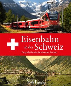 Eisenbahn in der Schweiz - Beckmann, Dietmar und Silvia