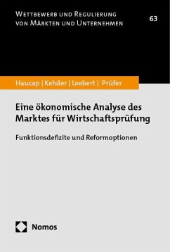 Eine ökonomische Analyse des Marktes für Wirtschaftsprüfung - Haucap, Justus;Kehder, Christiane;Loebert, Ina