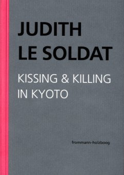 Cover Judith Le Soldat: Werkausgabe / Band 5: Kissing & Killing in Kyoto